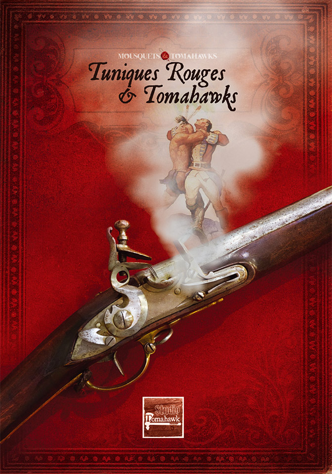 Studio Tomahawk : Mousquets & Tomahawks - Tuniques Rouges & Tomahawks ...