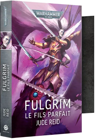 [GAW 01100181084] Black Library : Fulgrim "Le Fils Parfait" [Paperback] [FR] │ Jude REID • Warhammer 40.000