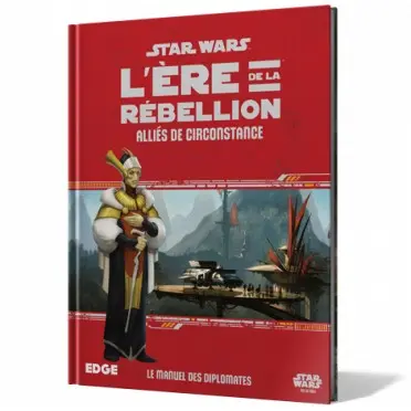 [EDG FFSWE06] Star Wars Le Jeu de rôle : Alliés de Circonstance "L'Ere de la Rébellion"