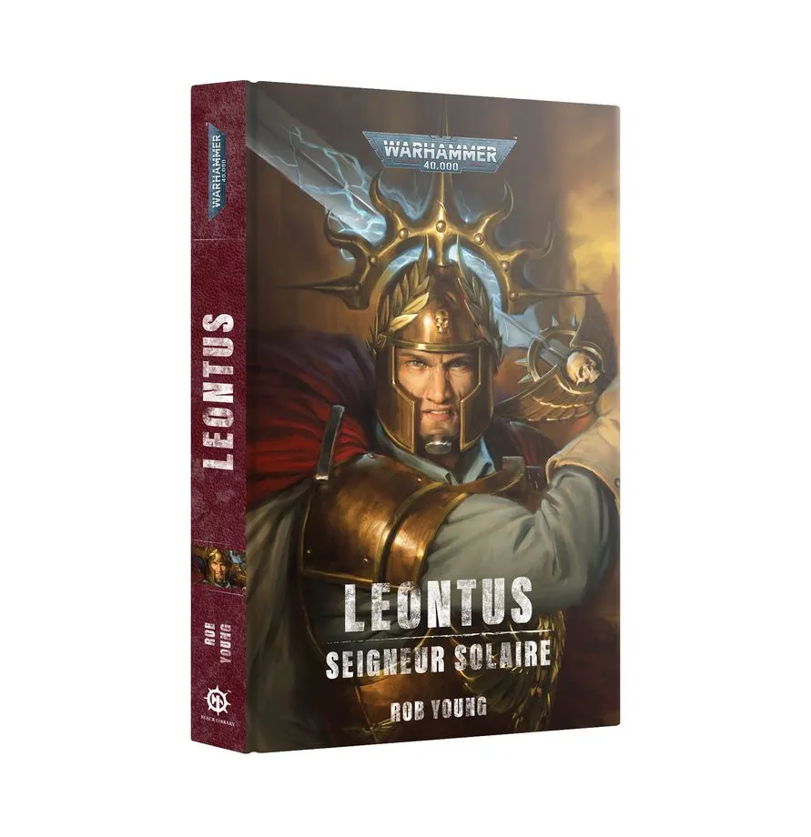 [GAW 01040181052] Black Library : Leontus "Seigneur Solaire" [Hardback] [FR] │ Warhammer 40.000