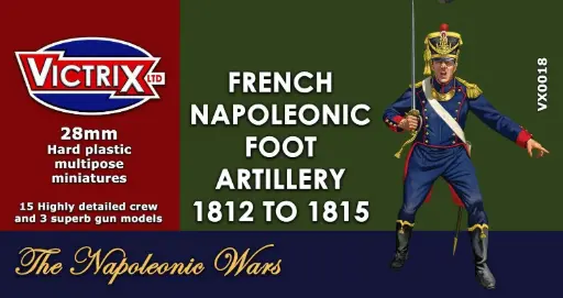 [VTX VX0018] Victrix : Napoleonic French Artillery 1812 to 1815 │ The Napoleonic Wars