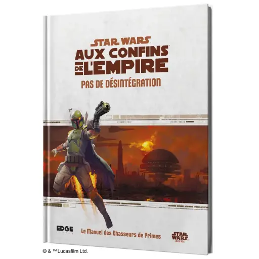 [EDG ESSWE14FR] Star Wars Le Jeu de rôle : Pas de désintégration "Aux Confins de l'Empire"